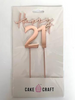 Rose Gold Happy 21st Metal Cake Topper