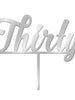 Thirty Silver Mirror Acrylic Cake Topper