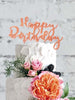 Happy Birthday Rose Gold Cake Topper