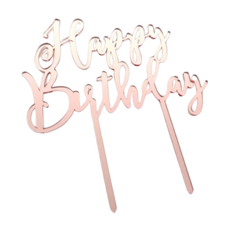 Happy Birthday Rose Gold Mirror Acrylic Topper