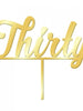 Thirty Gold Mirror Acrylic Cake Topper