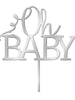 Oh Baby Silver Mirror Acrylic Cake Topper